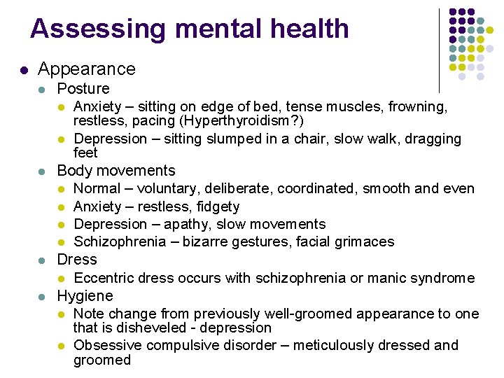 Assessing mental health l Appearance l l Posture l Anxiety – sitting on edge