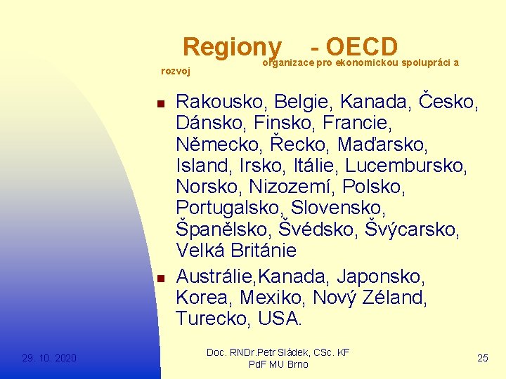  Regiony - OECD rozvoj n n 29. 10. 2020 organizace pro ekonomickou spolupráci