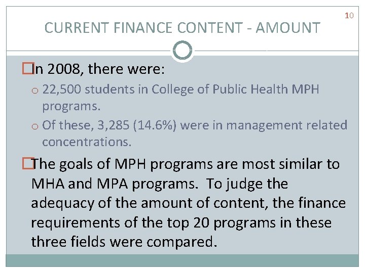 CURRENT FINANCE CONTENT - AMOUNT 10 �In 2008, there were: o 22, 500 students