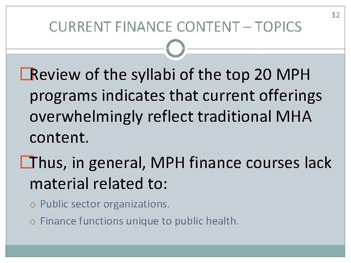 CURRENT FINANCE CONTENT – TOPICS 12 �Review of the syllabi of the top 20