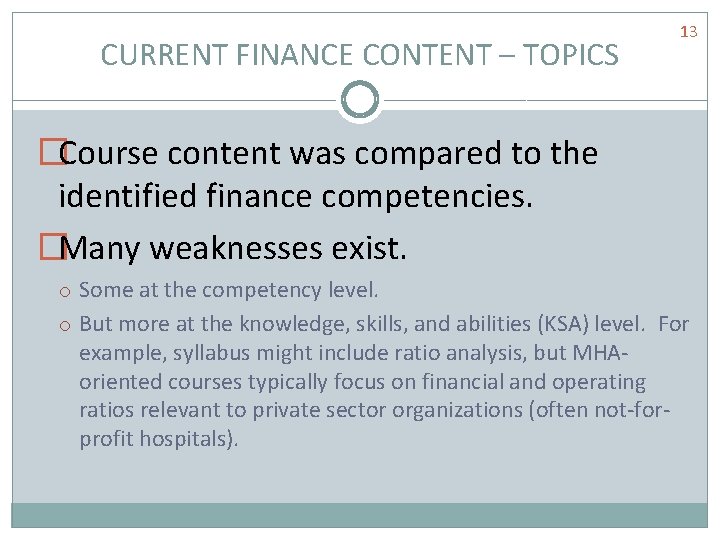 CURRENT FINANCE CONTENT – TOPICS 13 �Course content was compared to the identified finance