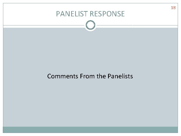 PANELIST RESPONSE Comments From the Panelists 18 