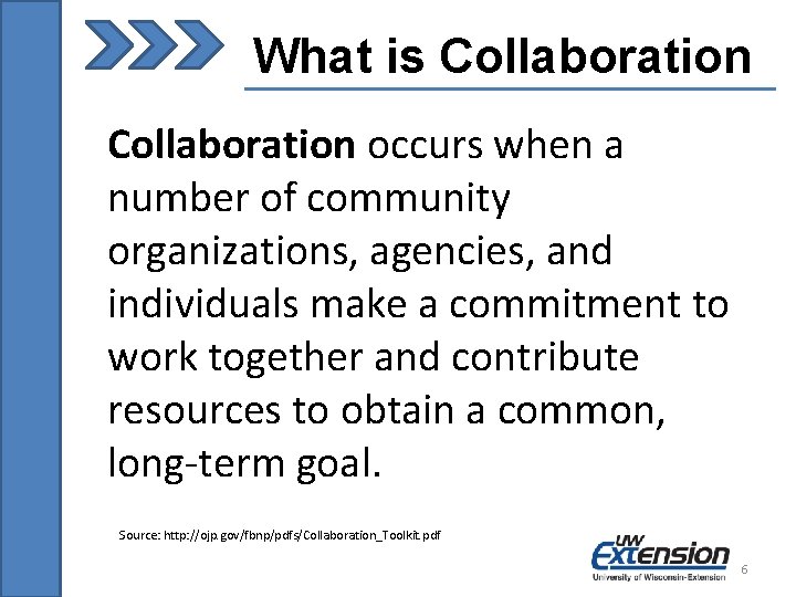 What is Collaboration occurs when a number of community organizations, agencies, and individuals make