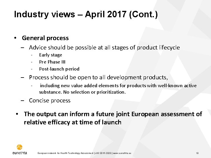 Industry views – April 2017 (Cont. ) • General process ‒ Advice should be