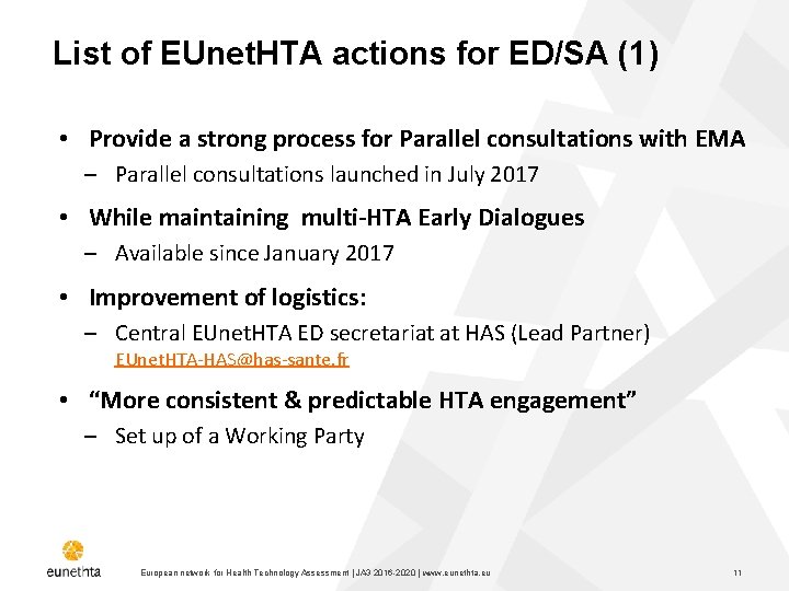 List of EUnet. HTA actions for ED/SA (1) • Provide a strong process for