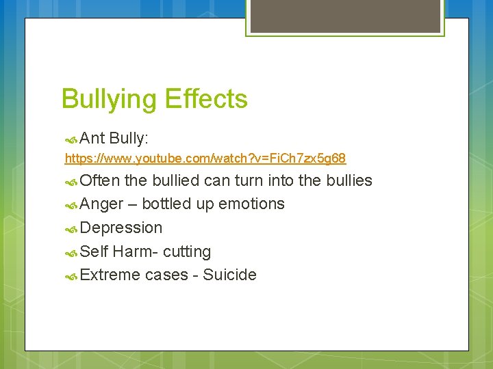 Bullying Effects Ant Bully: https: //www. youtube. com/watch? v=Fi. Ch 7 zx 5 g