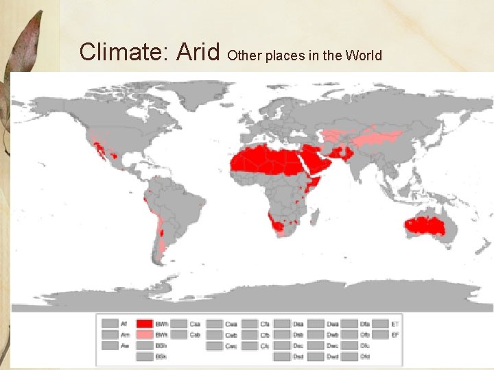 Climate: Arid Other places in the World  Climate: Arid Other places in the World