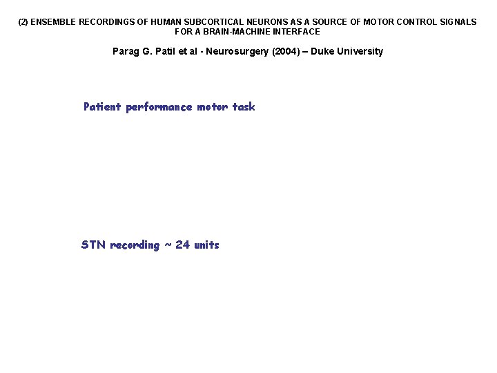 (2) ENSEMBLE RECORDINGS OF HUMAN SUBCORTICAL NEURONS AS A SOURCE OF MOTOR CONTROL SIGNALS