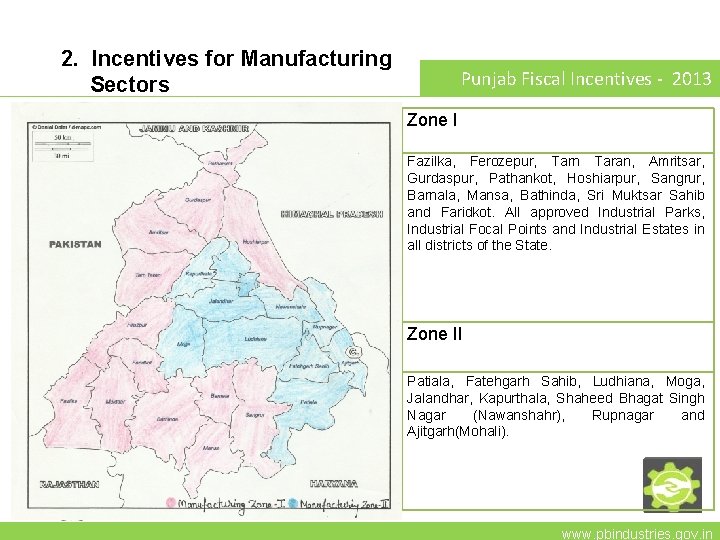 2. Incentives for Manufacturing Sectors Punjab Fiscal Incentives - 2013 Zone I Fazilka, Ferozepur,