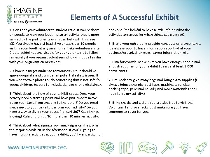 Elements of A Successful Exhibit 1. Consider your volunteer to student ratio. If you’re