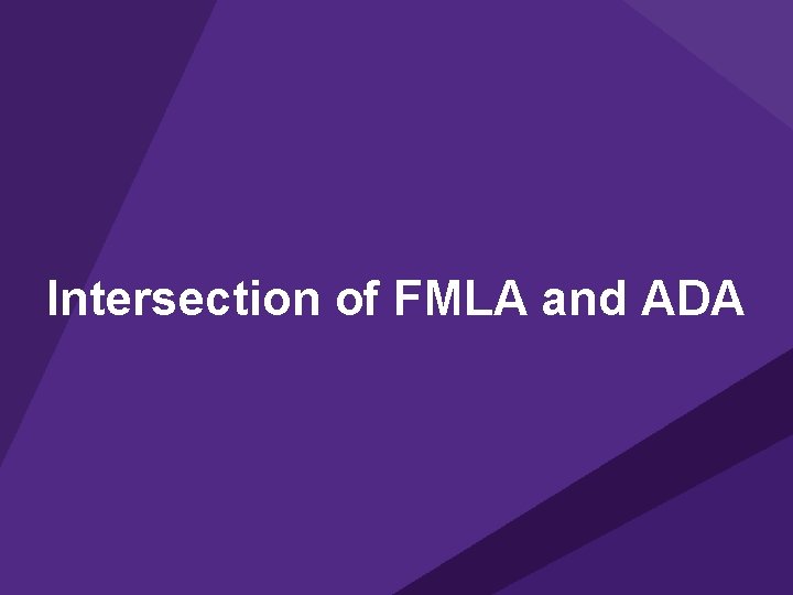 Intersection of FMLA and ADA 