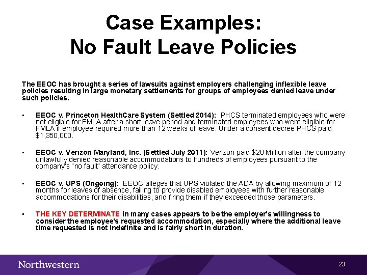 Case Examples: No Fault Leave Policies The EEOC has brought a series of lawsuits