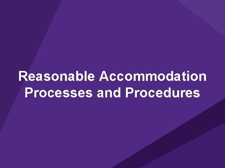 Reasonable Accommodation Processes and Procedures 