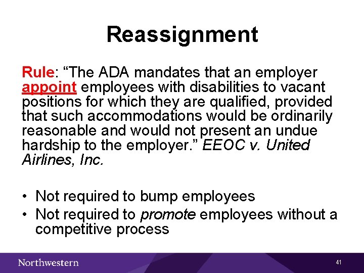 Reassignment Rule: “The ADA mandates that an employer appoint employees with disabilities to vacant