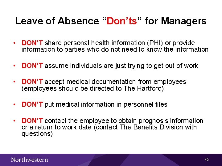 Leave of Absence “Don’ts” for Managers • DON’T share personal health information (PHI) or
