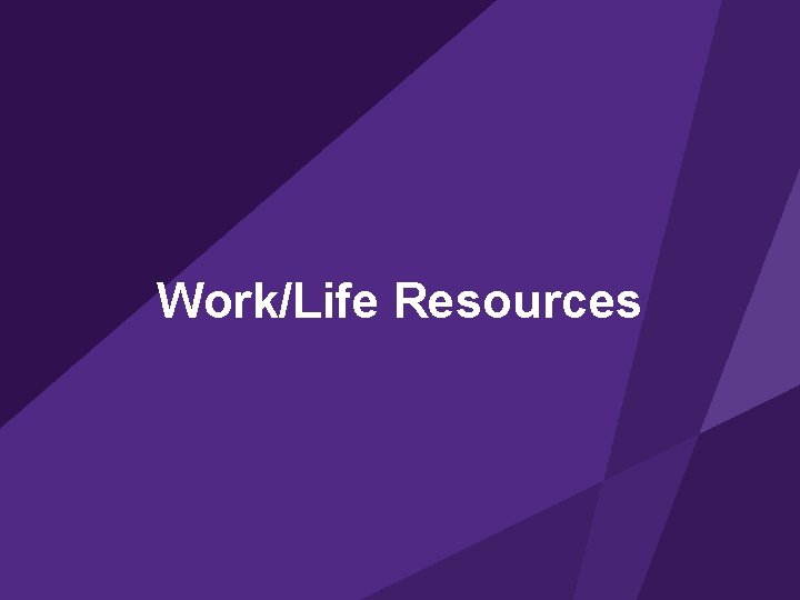 Work/Life Resources 