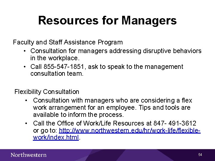 Resources for Managers Faculty and Staff Assistance Program • Consultation for managers addressing disruptive