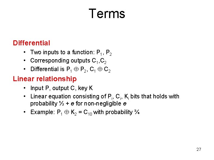 Terms Differential • Two inputs to a function: P 1, P 2 • Corresponding