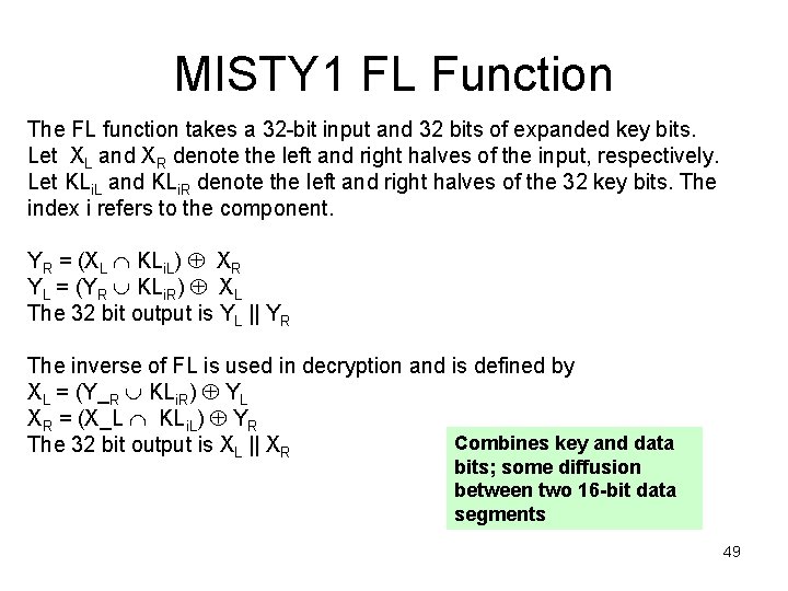 MISTY 1 FL Function The FL function takes a 32 -bit input and 32