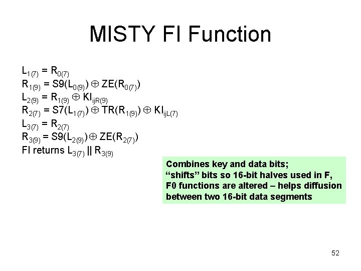 MISTY FI Function L 1(7) = R 0(7) R 1(9) = S 9(L 0(9))