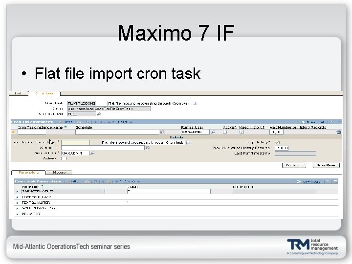 Maximo 7 IF • Flat file import cron task 