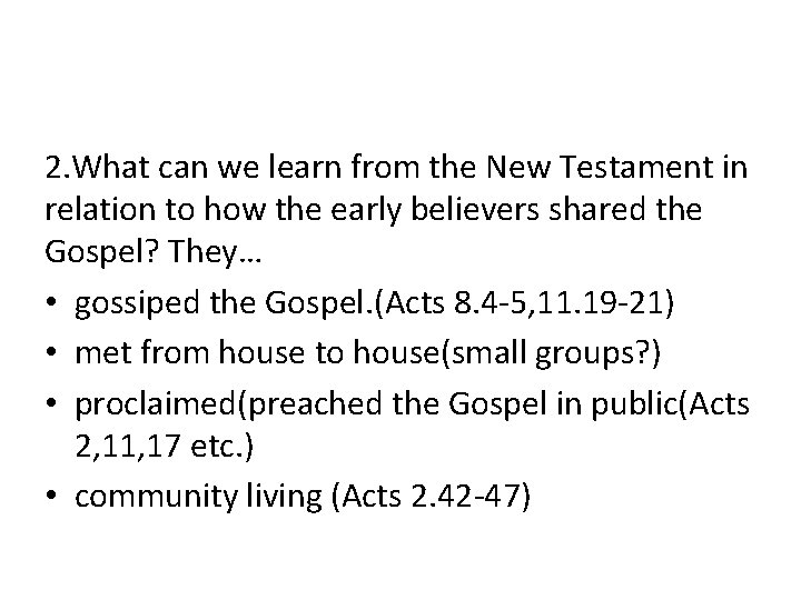 2. What can we learn from the New Testament in relation to how the