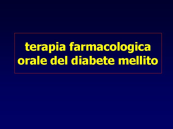 terapia farmacologica orale del diabete mellito 