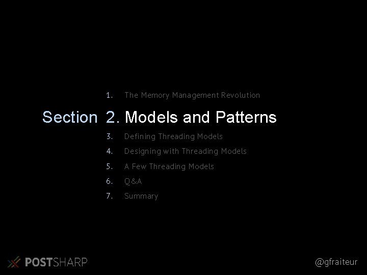 1. The Memory Management Revolution Section 2. Models and Patterns 3. Defining Threading Models 1. The Memory Management Revolution Section 2. Models and Patterns 3. Defining Threading Models