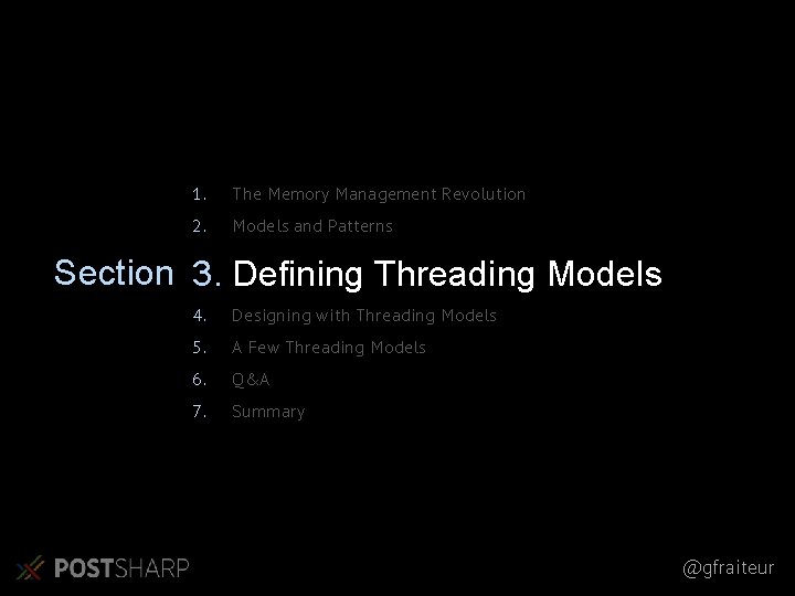1. The Memory Management Revolution 2. Models and Patterns Section 3. Defining Threading Models 1. The Memory Management Revolution 2. Models and Patterns Section 3. Defining Threading Models