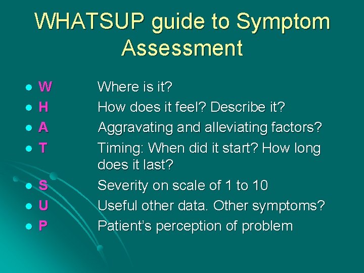 WHATSUP guide to Symptom Assessment l l l l W H A T S