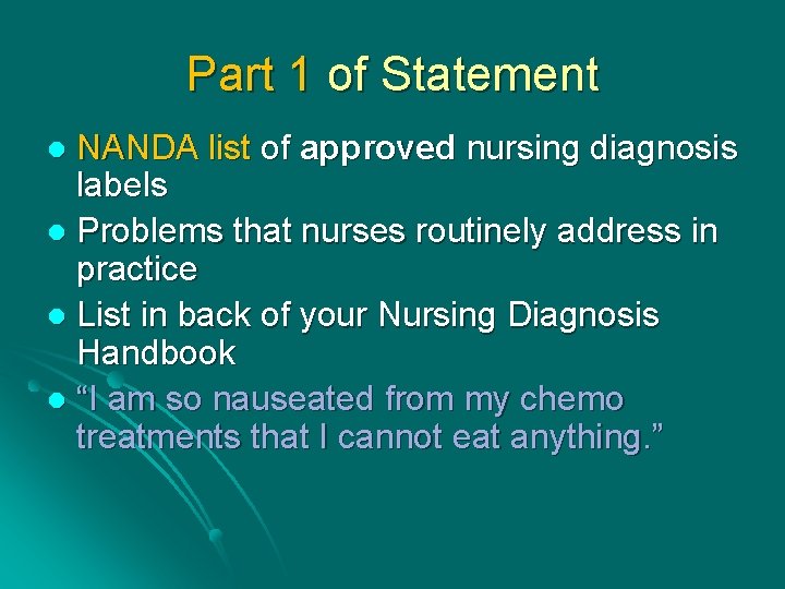 Part 1 of Statement NANDA list of approved nursing diagnosis labels l Problems that