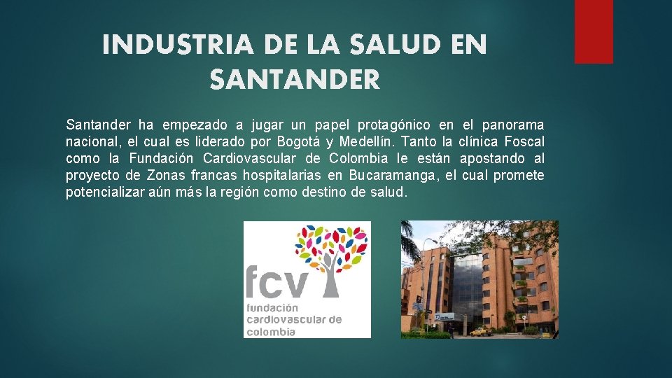 INDUSTRIA DE LA SALUD EN SANTANDER Santander ha empezado a jugar un papel protagónico