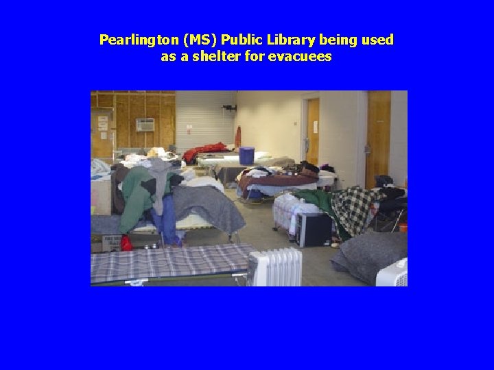 Pearlington (MS) Public Library being used as a shelter for evacuees 