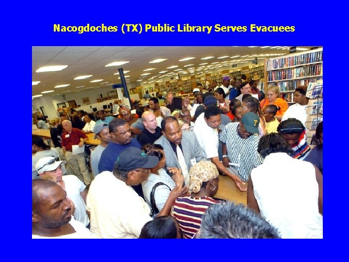 Nacogdoches (TX) Public Library Serves Evacuees 