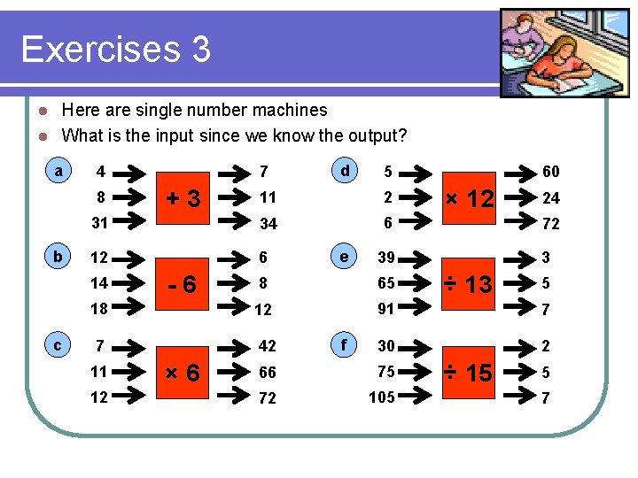 Exercises 3 Here are single number machines l What is the input since we