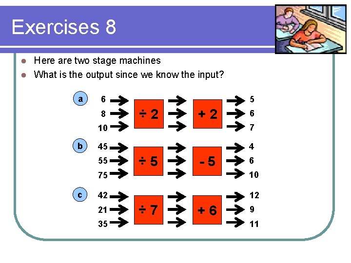 Exercises 8 Here are two stage machines l What is the output since we
