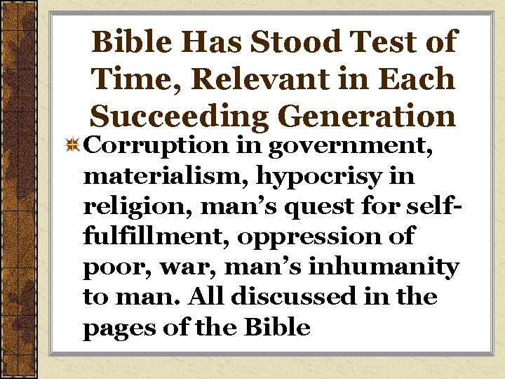 Bible Has Stood Test of Time, Relevant in Each Succeeding Generation Corruption in government,
