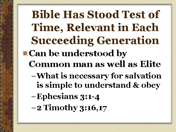 Bible Has Stood Test of Time, Relevant in Each Succeeding Generation Can be understood