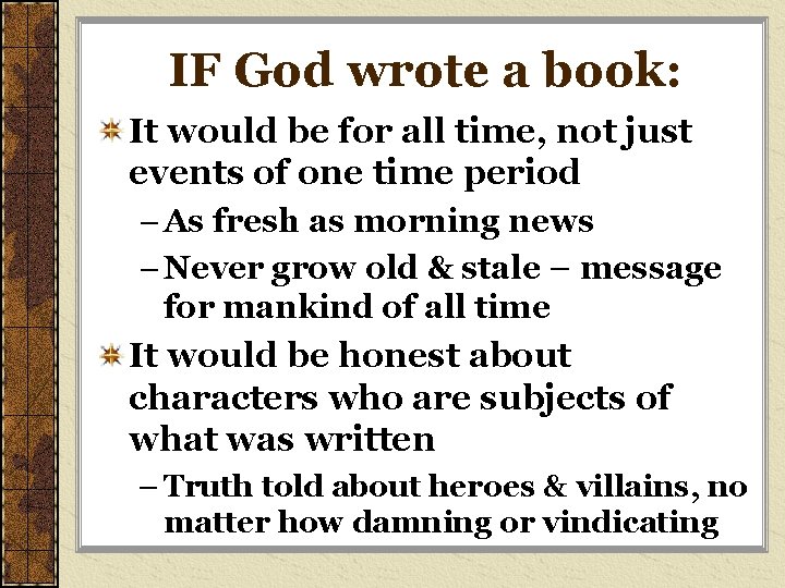 IF God wrote a book: It would be for all time, not just events