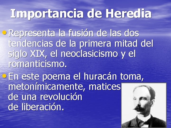 Importancia de Heredia • Representa la fusión de las dos tendencias de la primera