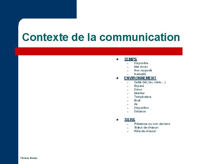 Contexte de la communication l TEMPS – – l ENVIRONNEMENT – – – – Contexte de la communication l TEMPS – – l ENVIRONNEMENT – – – –