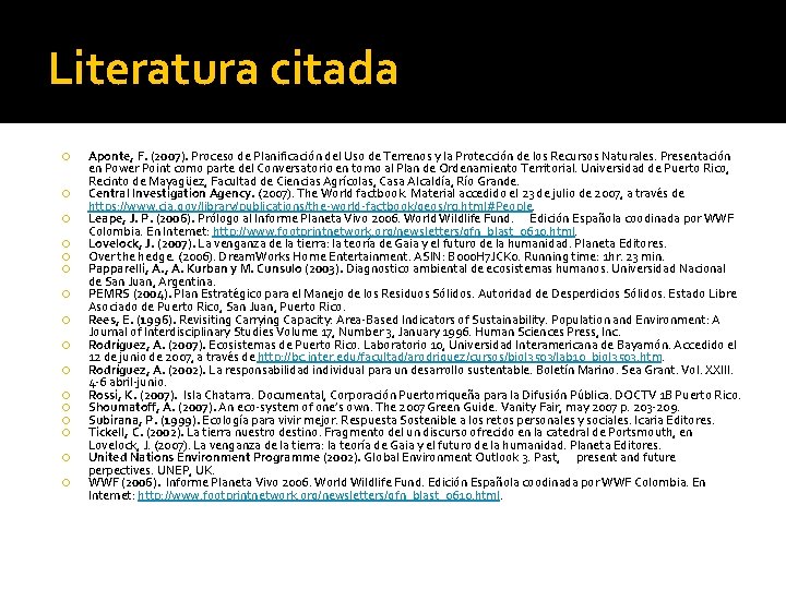 Literatura citada Aponte, F. (2007). Proceso de Planificación del Uso de Terrenos y la