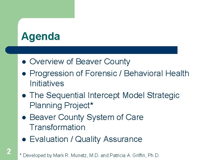 Agenda l l l 2 Overview of Beaver County Progression of Forensic / Behavioral