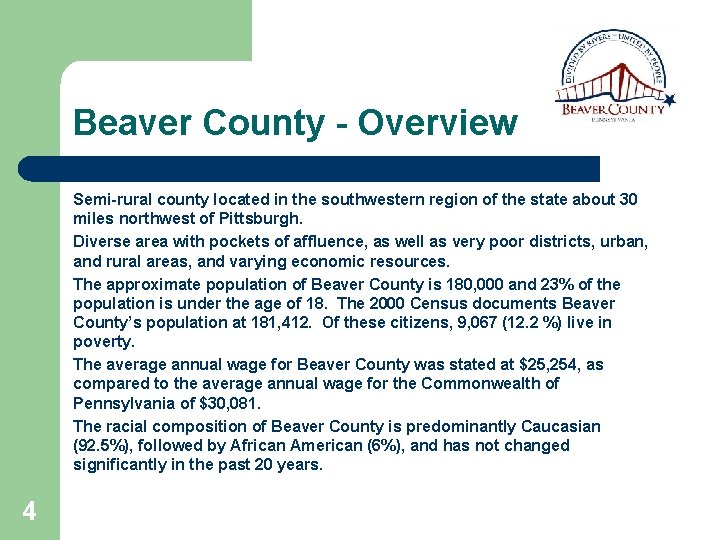 Beaver County - Overview Semi-rural county located in the southwestern region of the state