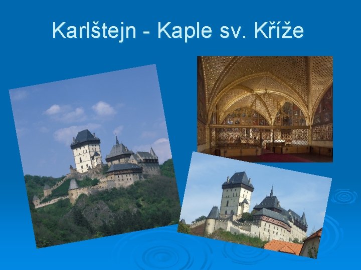 Karlštejn - Kaple sv. Kříže 