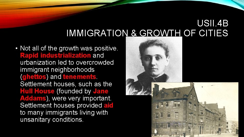 USII. 4 B IMMIGRATION & GROWTH OF CITIES • Not all of the growth