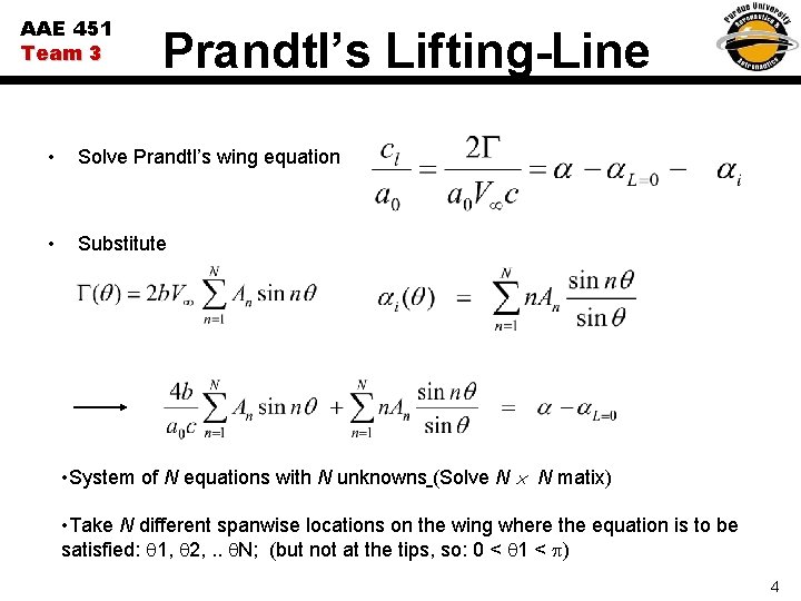 AAE 451 Team 3 Prandtl’s Lifting-Line • Solve Prandtl’s wing equation • Substitute •