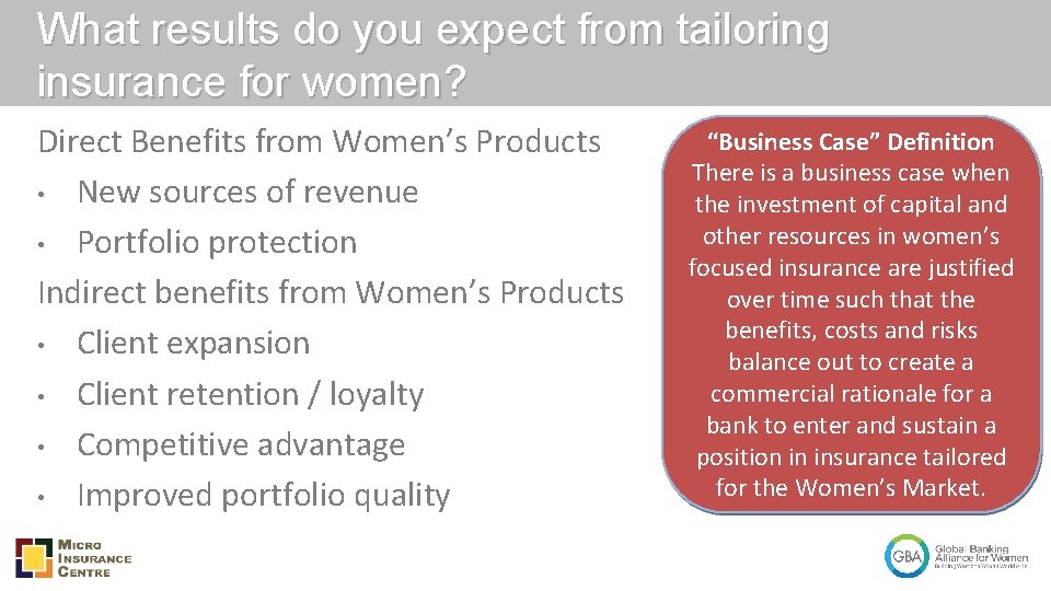 What results do you expect from tailoring insurance for women? Direct Benefits from Women’s