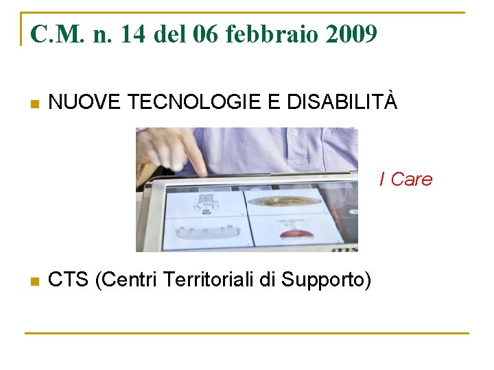 C. M. n. 14 del 06 febbraio 2009 n NUOVE TECNOLOGIE E DISABILITÀ I