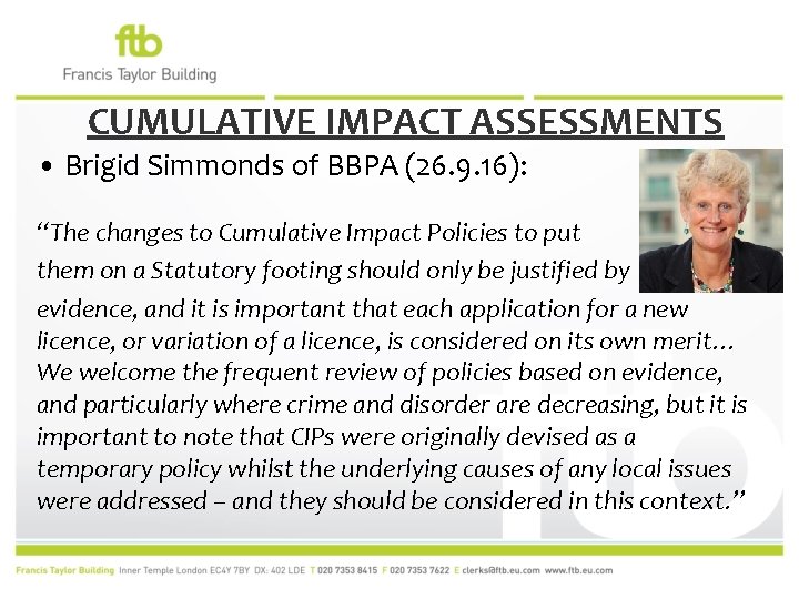 CUMULATIVE IMPACT ASSESSMENTS • Brigid Simmonds of BBPA (26. 9. 16): “The changes to